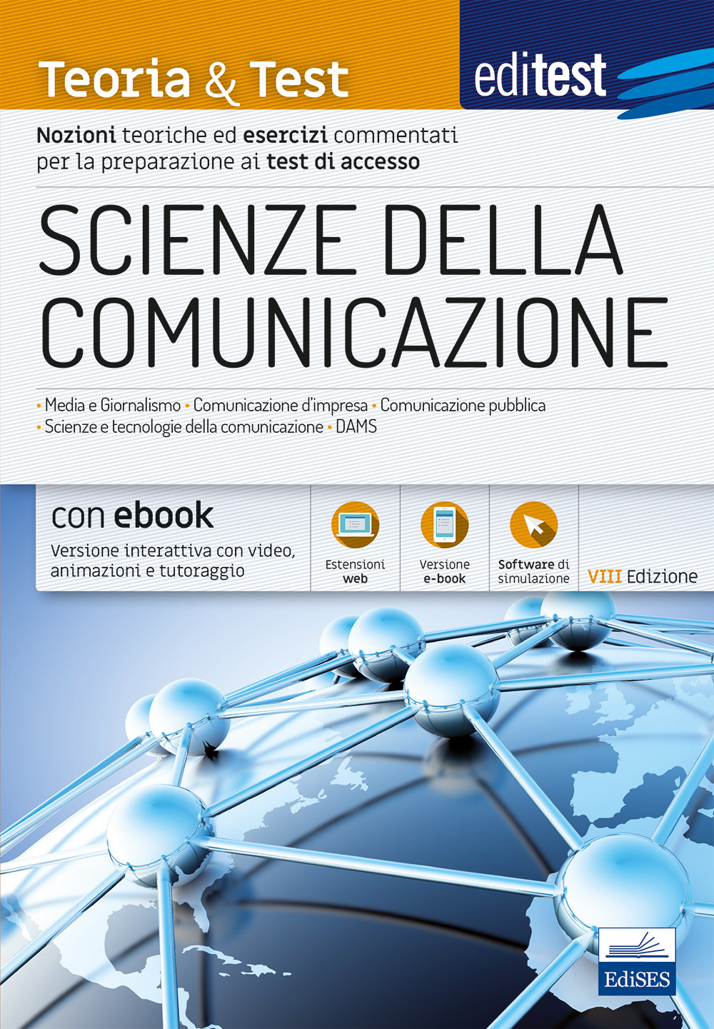 EdiTEST. Scienze della comunicazione. Teoria & test. Nozioni teoriche ed esercizi commentati per la preparazione ai test di accesso