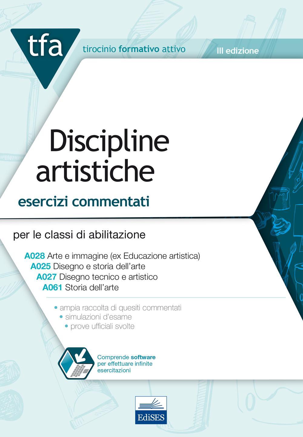 TFA. Discipline artistiche. Esercizi commentati per le classi A025, A027, A028, A061