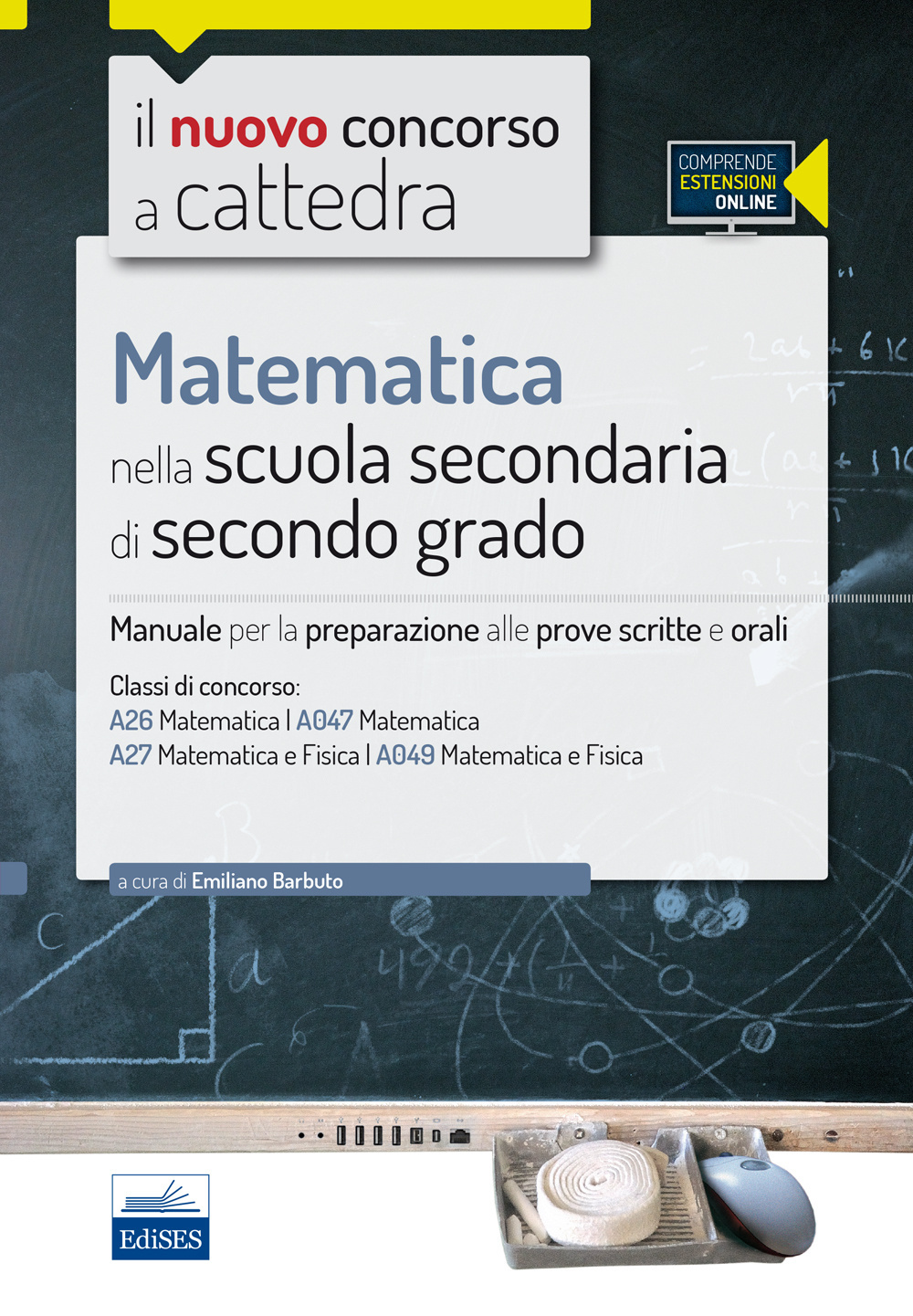 CC4/26 Matematica nella scuola secondaria di II grado. Per le classi A26 (A047) e A27 (A049)