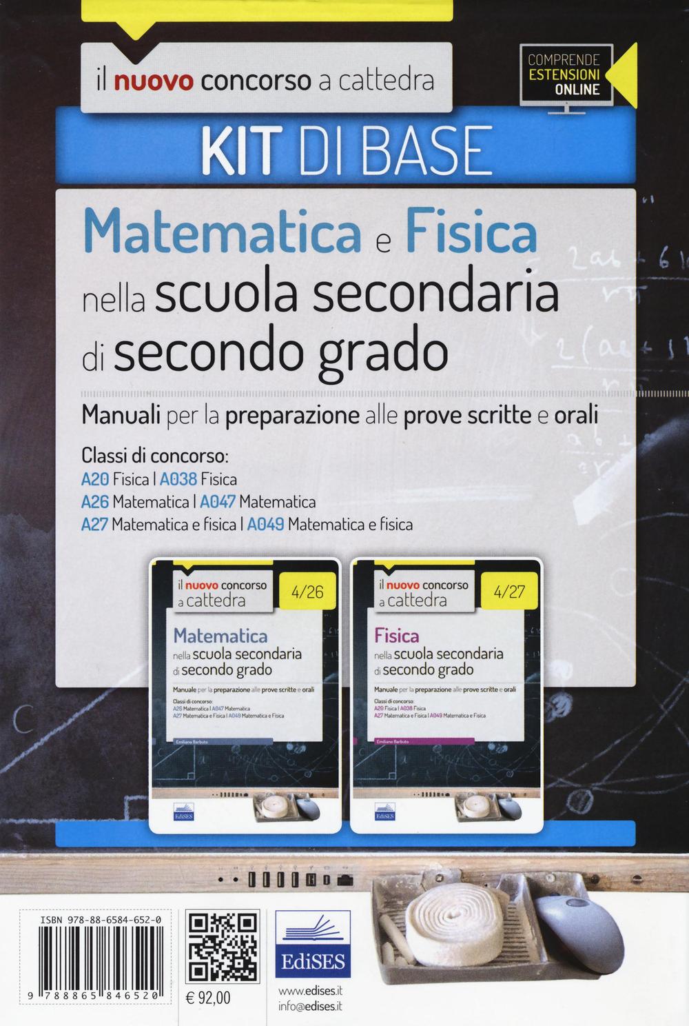 CC 4/12 matematica e fisica nella scuola secondaria. Manuali... Classi di concorso: A20, A038, A26, A047, A27, A049. Kit di base