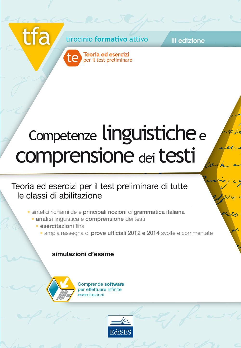 TFA. Competenze linguistiche e comprensione dei testi. Teoria ed esercizi per il test preliminare di tutte le classi di abilitazione