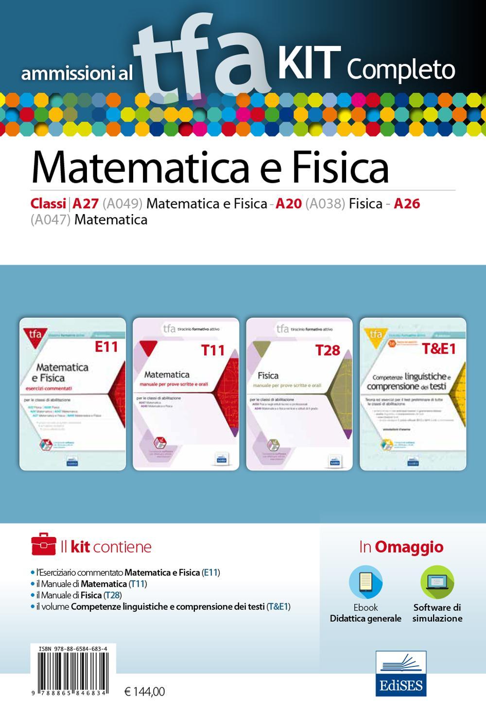 TFA. Matematica e fisica classi A26 (A047), A20 (A038), A27 (A049) per prove scritte e orali. Kit completo