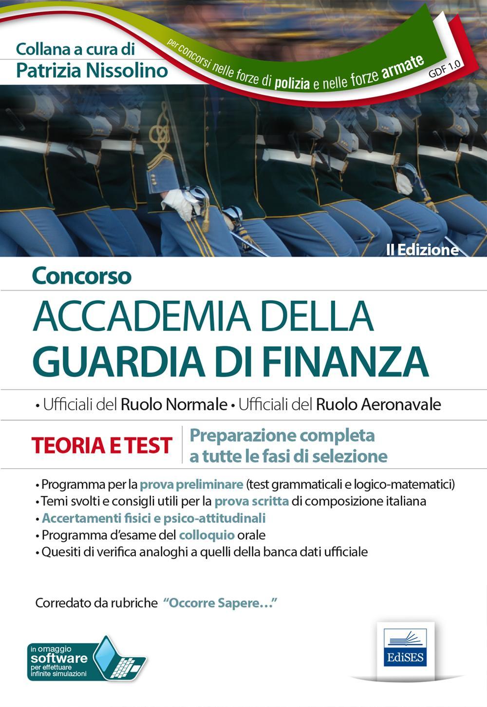 Concorso accademia della Guardia di Finanza. Teoria e test. Preparazione completa a tutte le fasi di selezione