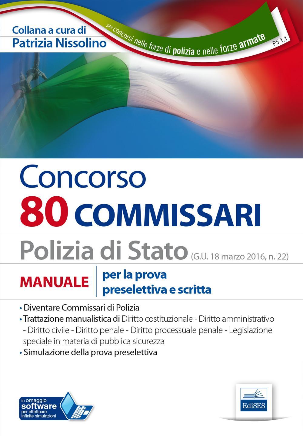Concorso 80 commissari Polizia di Stato. Manuale per la prova preselettiva e scritta