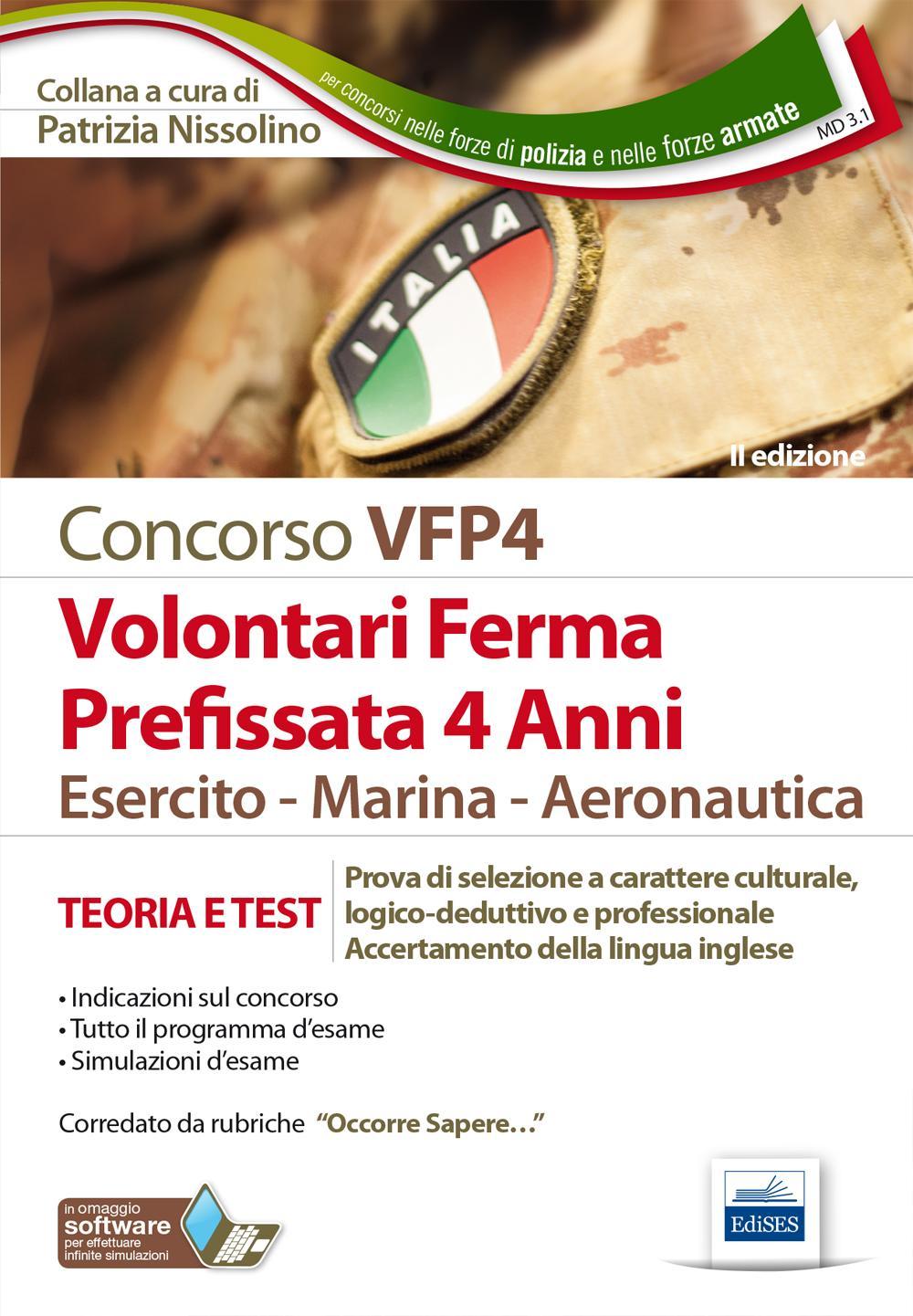 Volontari in ferma prefissata di quattro anni. Esercito, marina, aeronautica. Teoria e test per la prova di selezione culturale