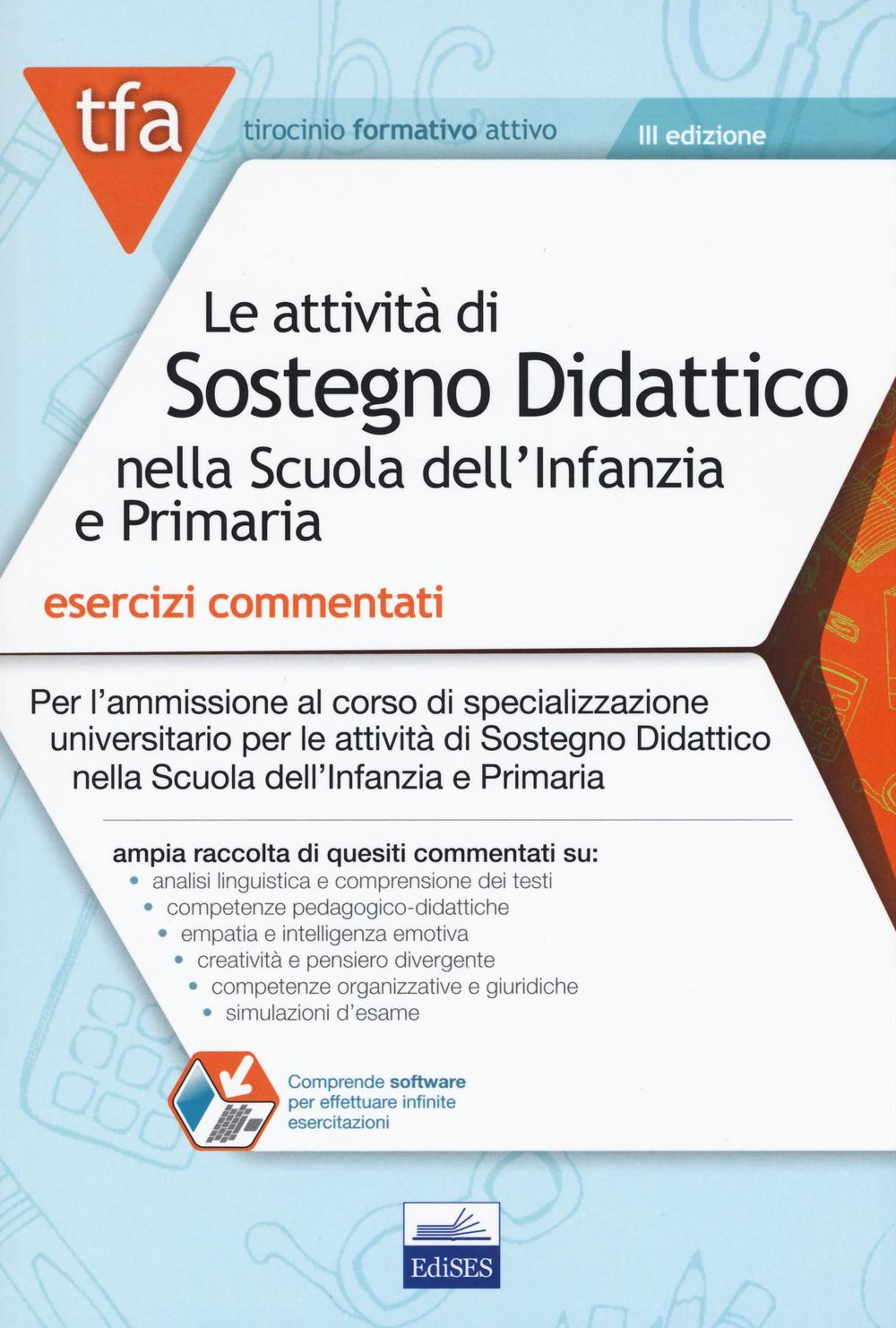 TFA. Le attività di sostegno didattico nella scuola dell'infanzia e primaria. Esercizi commentati per il test preliminare online