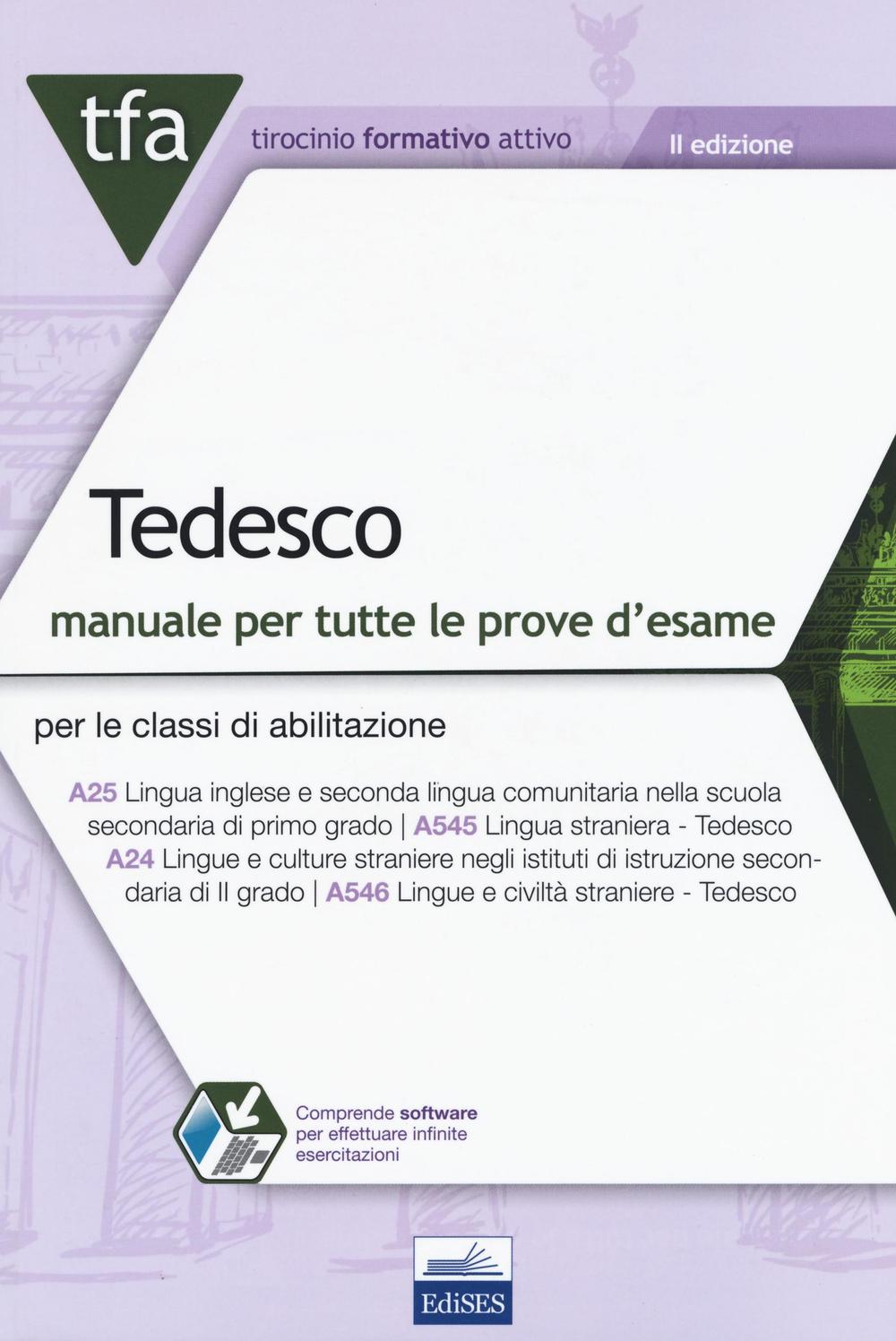 TFA Tedesco. Manuale per tutte le prove d'esame per le classi di abilitazione A25 (ex A545) e A24 (ex A546) online