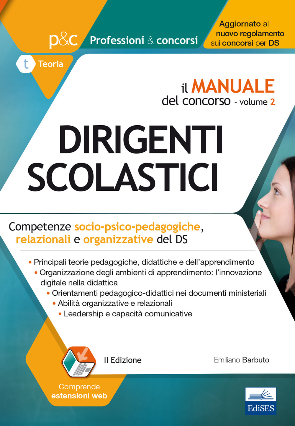 Il Concorso per dirigente scolastico. Competenze socio-psico-pedagogiche, relazionali e organizzative del DS. Vol. 2