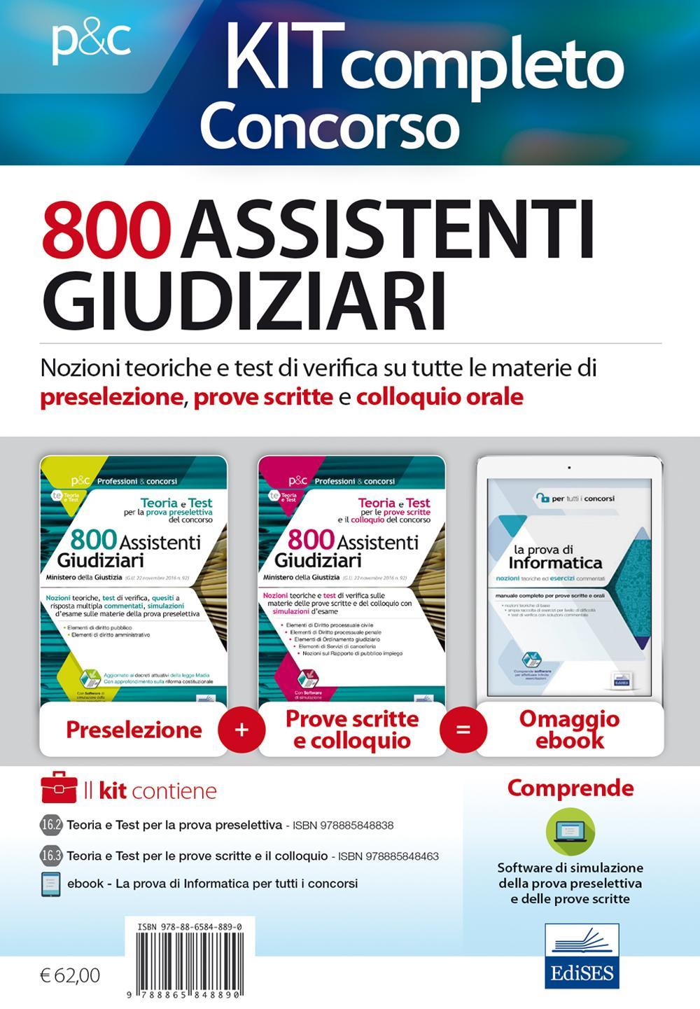 Concorso cancellieri. 800 Assistenti Giudiziari. Teoria e test per tutte le prove di selezione. Kit completo