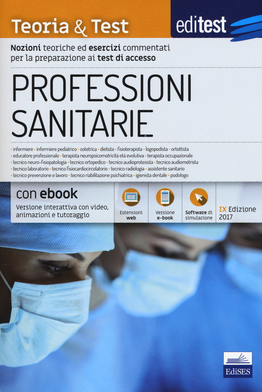 EdiTEST. Professioni sanitarie. Teoria & test. Nozioni teoriche ed esercizi commentati per la preparazione ai test di accesso