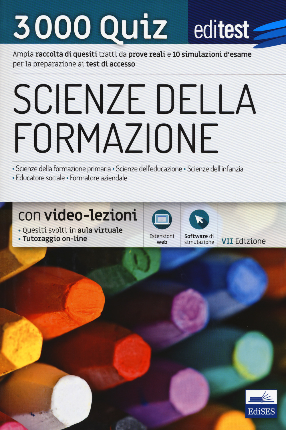EdiTEST. Scienze della formazione. 3000 quiz. Ampia raccolta di quesiti tratti da prove reali e 10 simulazioni d'esame per la preparazione ai test di accesso