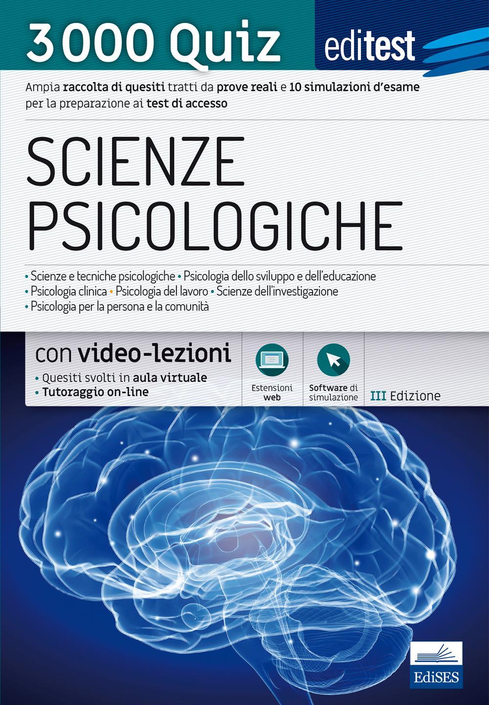 EdiTEST. Scienze psicologiche. 3000 Quiz. Ampia raccolta di quiz tratti da prove reali e 10 simulazioni per la preparazione ai test di ammissione