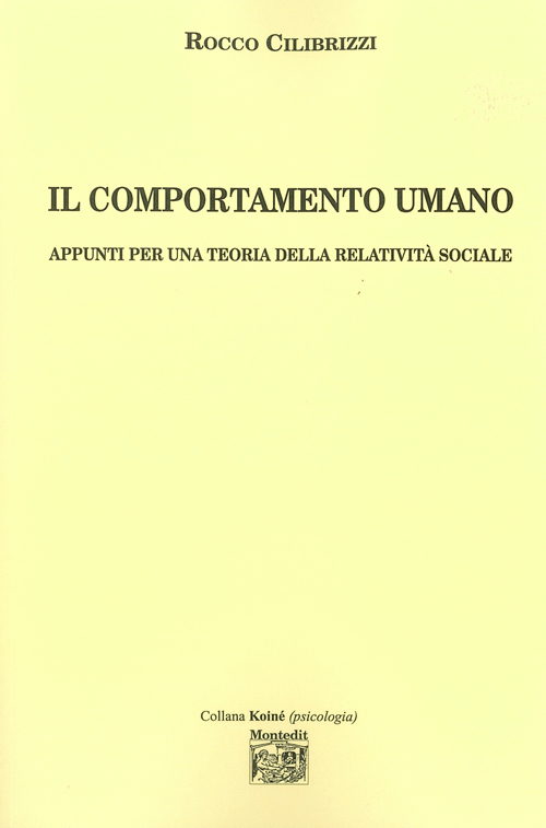 Il comportamento umano. Appunti per una teoria della relatività sociale
