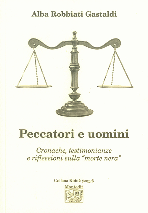 Peccatori e uomini. Cronache, testimonianze e riflessioni sulla «morte nera»