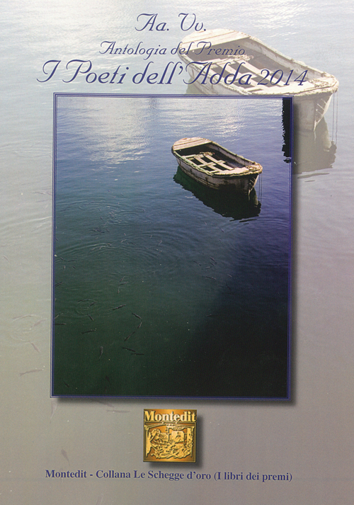 Antologia del Premio letterario Poeti dell'Adda 2014