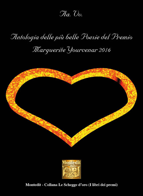 Antologia delle più belle poesie del premio letterario Margherite Yourcenar 2016