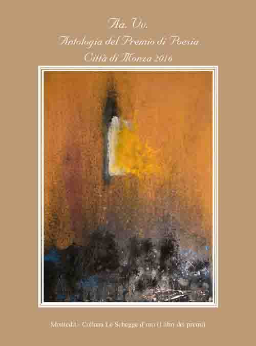 Antologia del Premio di poesia città di Monza 2016