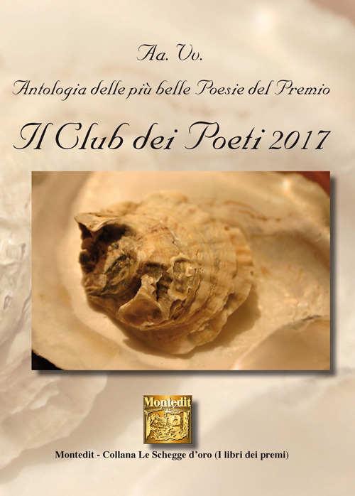 Antologia delle più belle poesie del Premio Il club dei poeti 2017