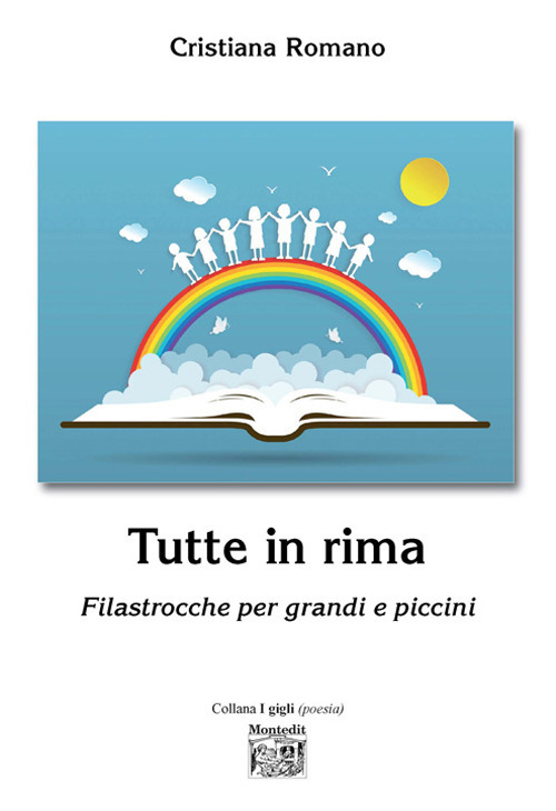 Tutte in rima. Filastrocche per grandi e piccini