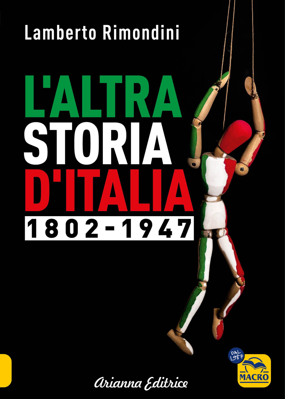 L'altra storia d'Italia 1802-1947