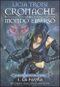 La paura. Cronache del mondo emerso. Vol. 1