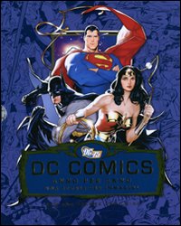 DC comics anno per anno. Una storia per immagini