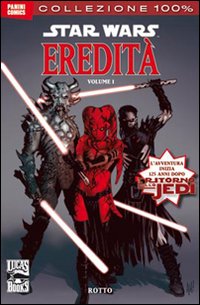 Star Wars. Eredità. Vol. 1: Rotto