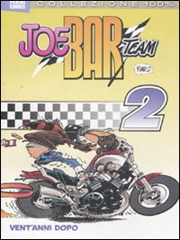 Joe Bar Team. Vol. 2: Vent'anni dopo