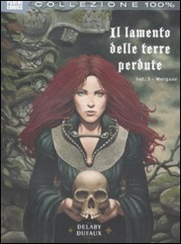 Il lamento delle terre perdute. Vol. 3: Morgane