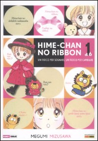 Hime-chan no ribbon. Un fiocco per sognare, un fiocco per cambiare. Vol. 1