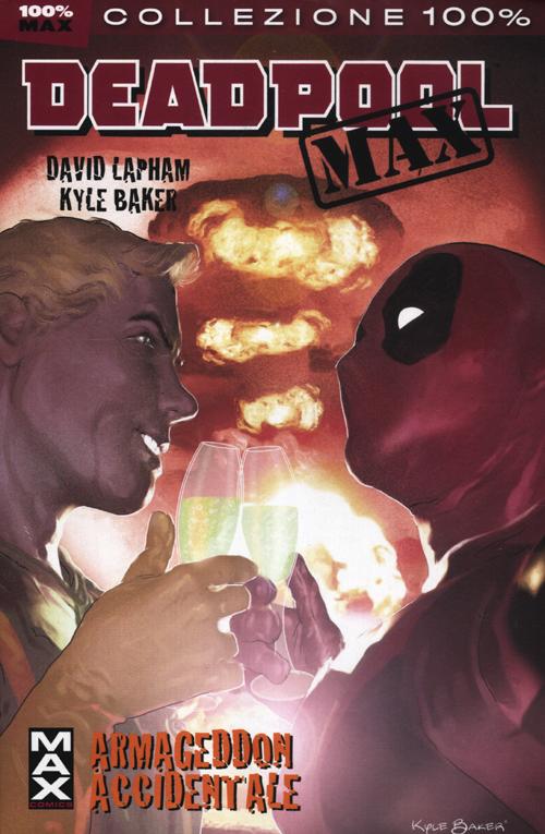 Armageddon accidentale. Deadpool Max. Vol. 2