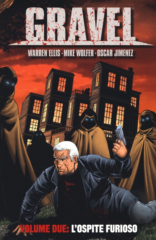 L'ospite furioso. Gravel. Vol. 2
