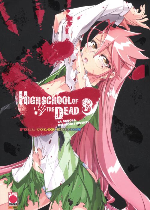 Highschool of the dead color. La scuola dei morti viventi. Vol. 3