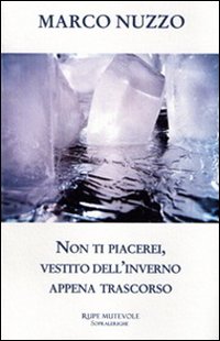 Non ti piacerei, vestito dell'inverno appena trascorso