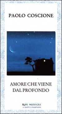 Amore che viene dal profondo