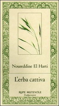 L'erba cattiva