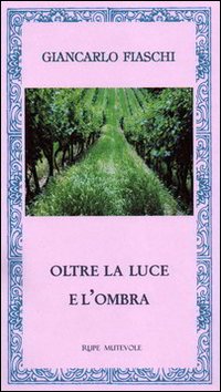 Oltre la luce e l'ombra