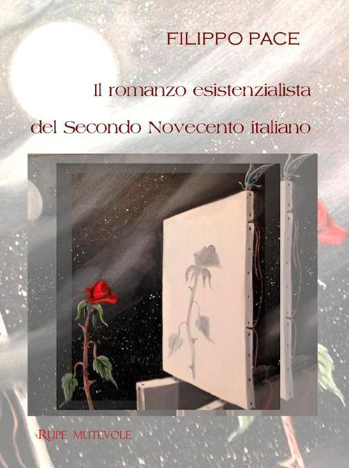 Il romanzo esistenzialista del secondo novecento italiano