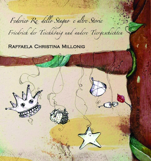 Federico re dello stagno e altre storie-Friedrich der Teichkönig und andere Tiergeschichten