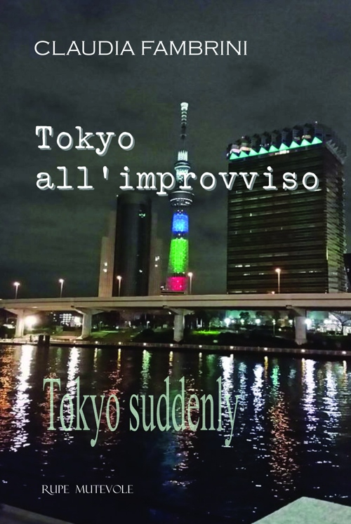 Tokyo all'improvviso­Tokyo suddenly