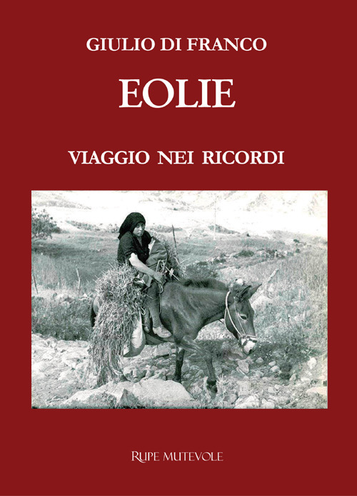 Eolie. Viaggio nei ricordi