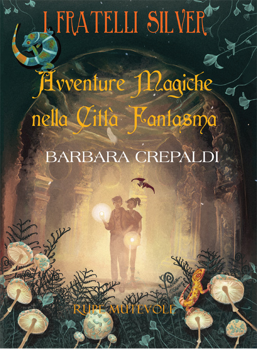 Avventure magiche nella città fantasma. I fratelli Silver