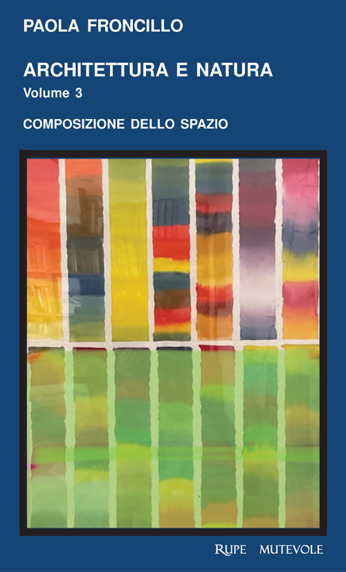 Architettura e natura. Vol. 2024: Composizione dello spazio