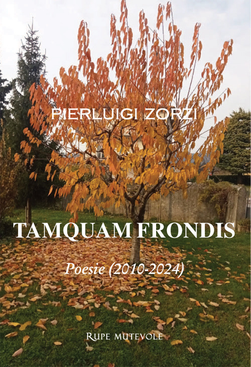 Tamquam frondis. Poesie (2010-2024)