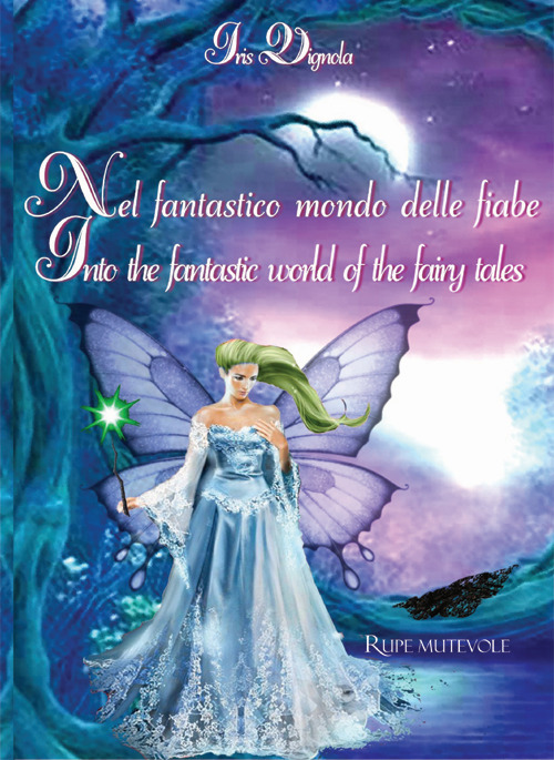 Nel fantastico mondo delle fiabe-Into the fantastic world of the fairy tales