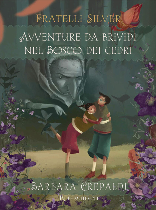 Avventure da brividi nel bosco dei Cedri. I fratelli Silver