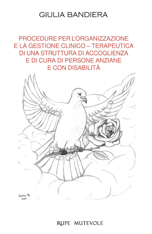 Procedure per l'organizzazione e la gestione clinico terapeutica di una struttura di accoglienza e di cura di persone anziane e con disabilità