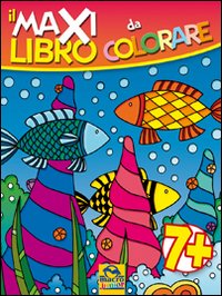 Il maxi libro da colorare