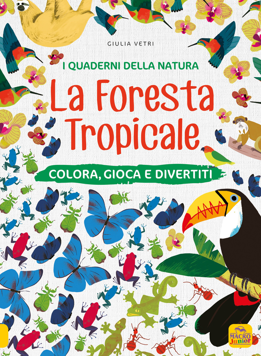La foresta tropicale. Colora, gioca e divertiti. Con adesivi