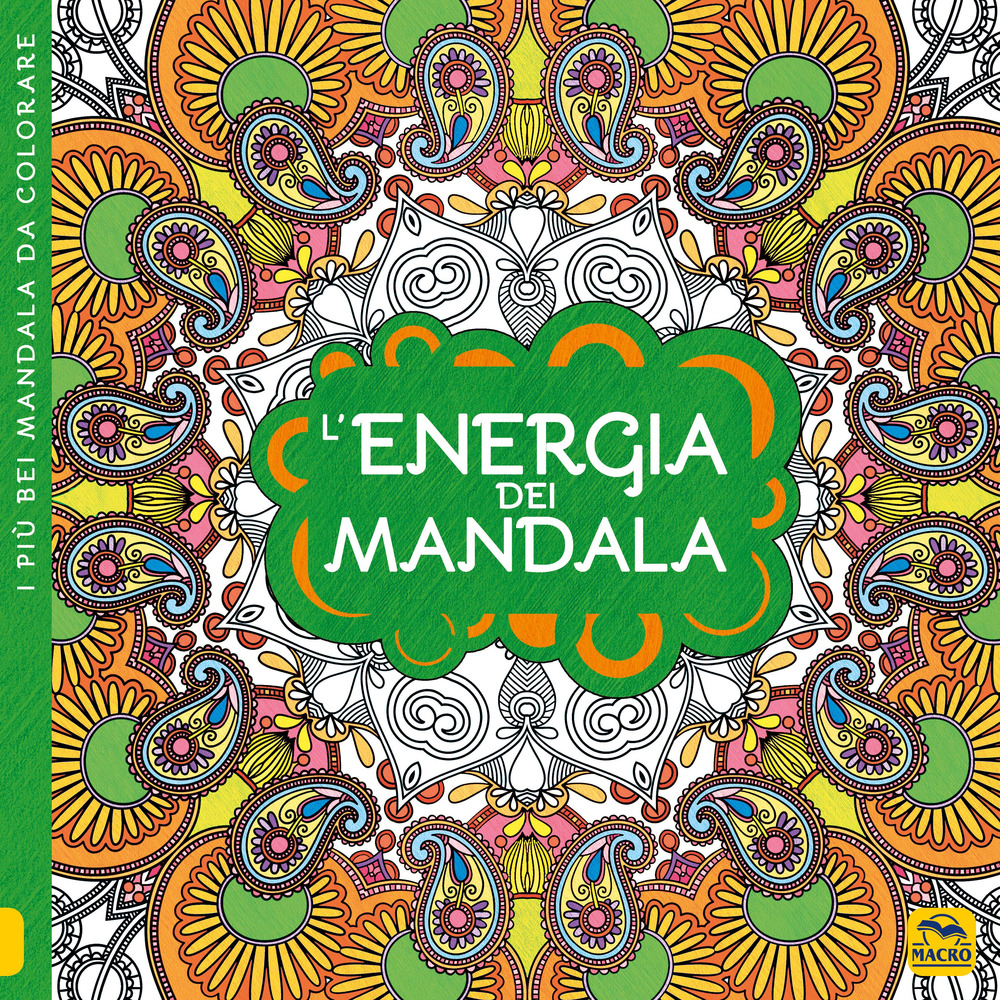 L'energia dei mandala. I quaderni dell'Art Therapy. Disegni da colorare